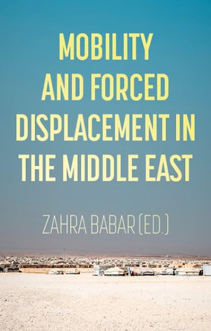 Mobility and Forced Displacement in the Middle East - Paperback image 1