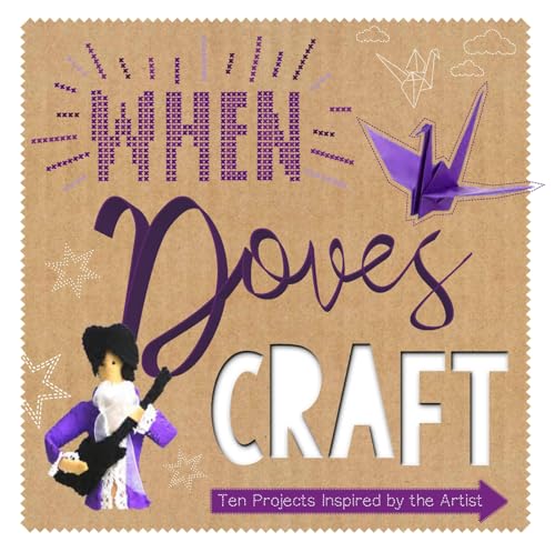 Zoe Bateman - When Doves Craft : Ten Craft Projects Inspired by the Ar image 1