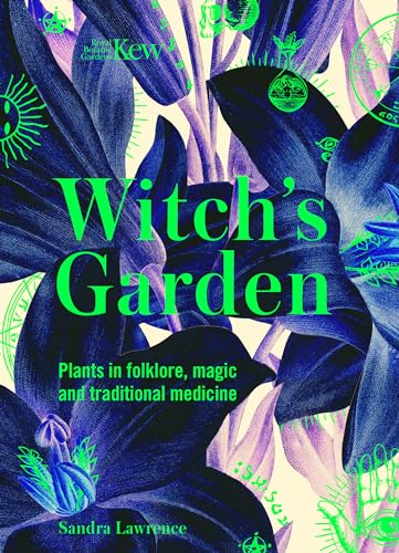 Sandra Lawrence - Kew - The Witch's Garden : Plants in Folklore, M image 1