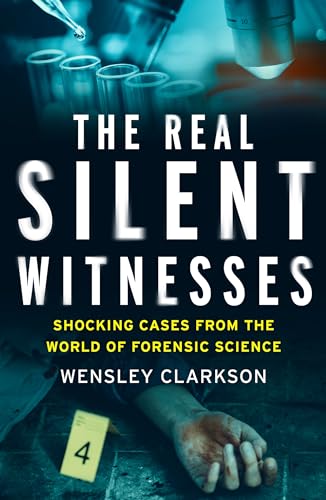 Wensley Clarkson - Real Silent Witnesses : Shocking cases from the Wor image 1