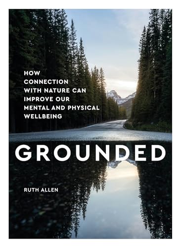 Ruth Allen - Grounded : How connection with nature can improve our men image 1