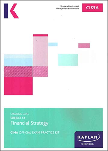 Kaplan Publishing - F3 FINANCIAL STRATEGY - EXAM PRACTICE KIT - Paperb image 1