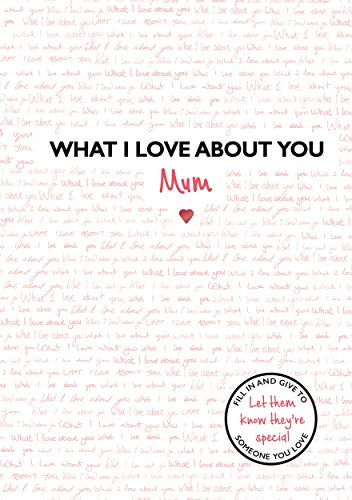 What I Love About You: Mum - Hardback image 1