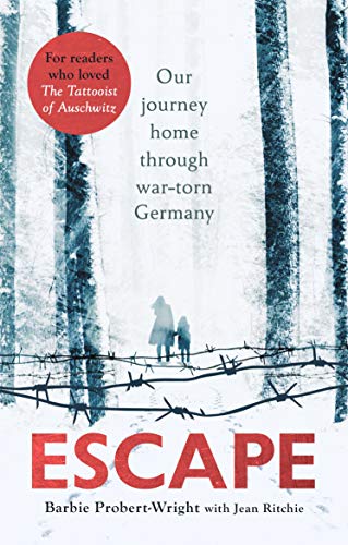 Barbie Probert-Wrigh - Escape : Our journey home through war-torn Germ image 1