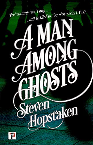 Steven Hopstaken - A Man Among Ghosts - Paperback image 1