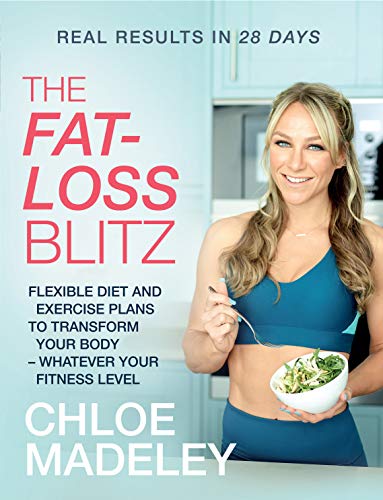Chloe Madeley - Fat-loss Blitz : Flexible Diet and Exercise Plans to T image 1