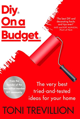 Toni Trevillion - Diy. On a Budget. : The very best tried-and-tested i image 1