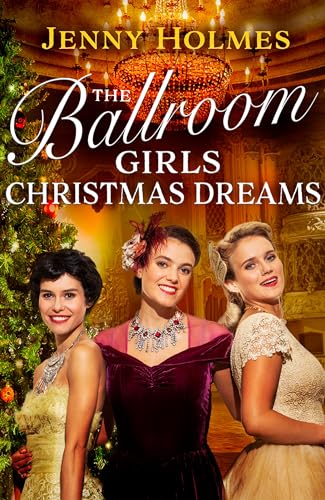 Jenny Holmes - Ballroom Girls: Christmas Dreams : Curl up with this fe image 1