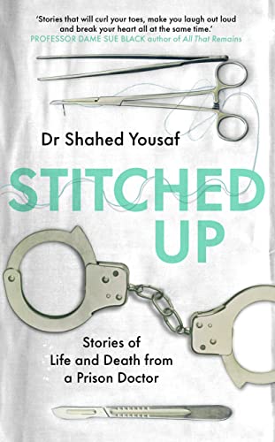 Dr Shahed Yousaf - Stitched Up : Stories of life and death from a pris image 1