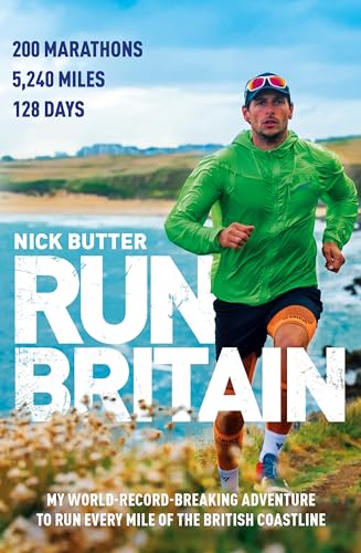 Nick Butter - Run Britain : My World Record-Breaking Adventure to Run image 1
