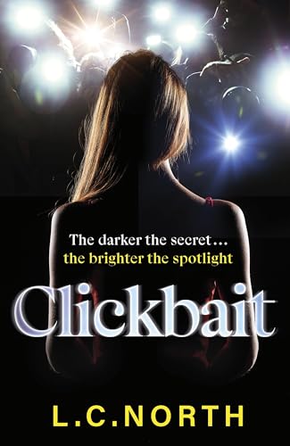 L.C. North - Clickbait : A gripping and glamorous thriller about ruthl image 1