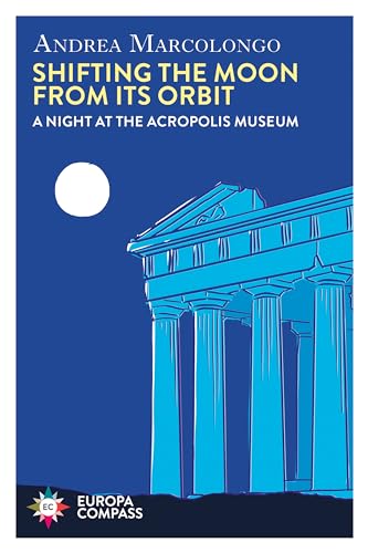 Andrea Marcolongo - Shifting the Moon from its Orbit : A Night at the image 1