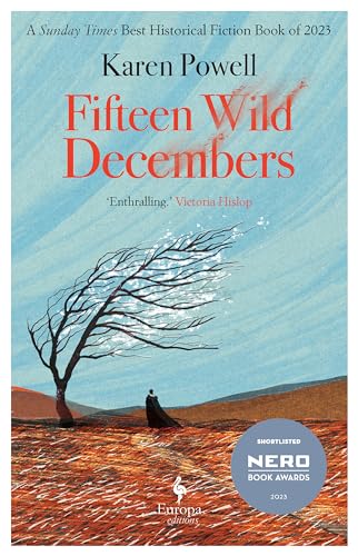 Karen Powell - Fifteen Wild Decembers : SHORTLISTED FOR THE NERO BOOK image 1