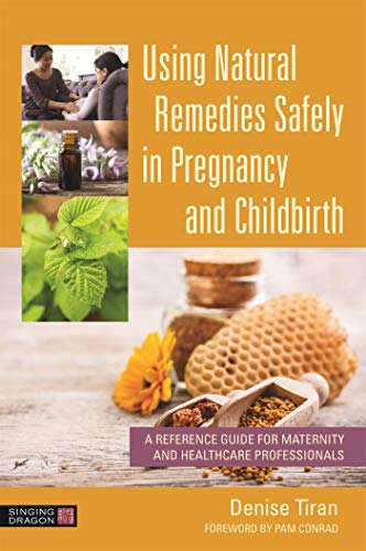 Pam Conrad - Using Natural Remedies Safely in Pregnancy and Childbirth image 1