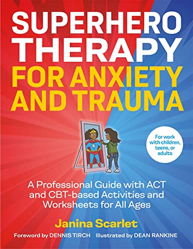Dennis Tirch - Superhero Therapy for Anxiety and Trauma : A Profession image 1