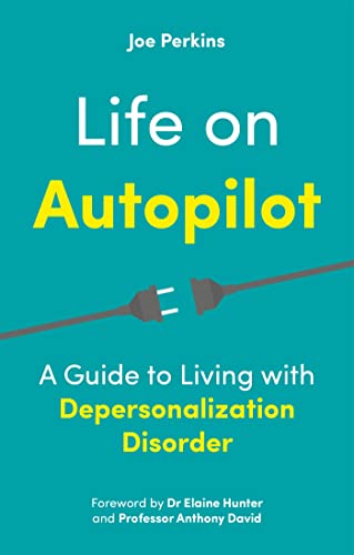 Joe Perkins - Life on Autopilot : A Guide to Living with Depersonaliza image 1