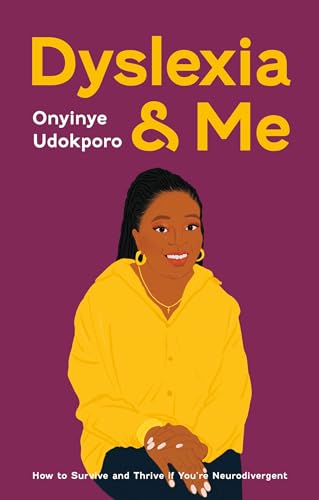 Onyinye Udokporo - Dyslexia and Me : How to Survive and Thrive if You& image 1