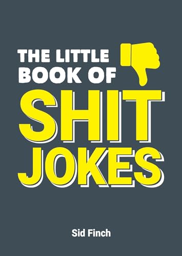 Sid Finch - Little Book of Shit Jokes : The Ultimate Collection of Jok image 1