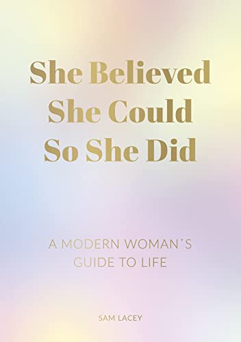 Sam Lacey - She Believed She Could So She Did : A Modern Woman's G image 1