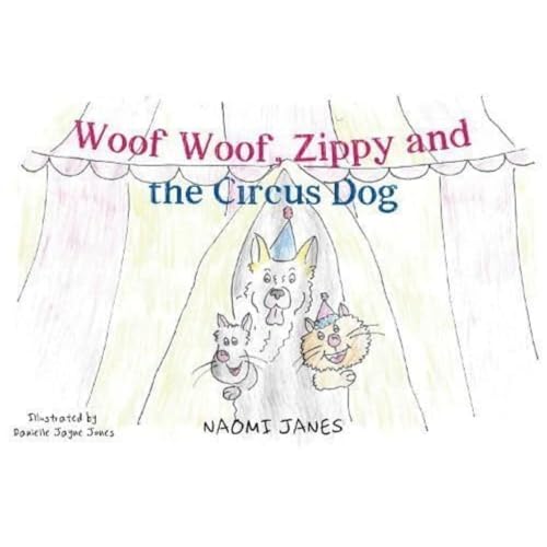 Naomi Janes - Woof Woof, Zippy and the Circus Dog - Paperback image 1