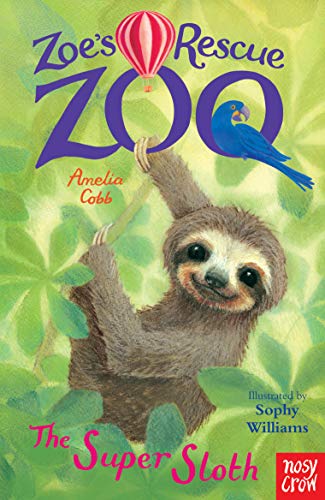 Amelia Cobb - Zoe's Rescue Zoo: The Super Sloth - Paperback