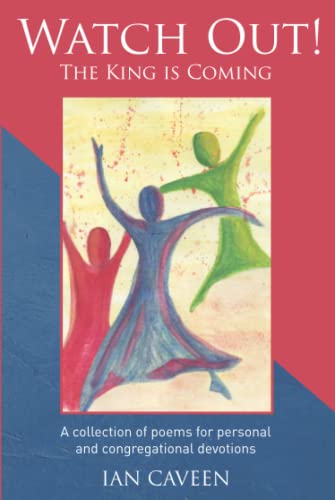 Ian Caveen - Watch Out! The King is Coming : A collection of poems for image 1