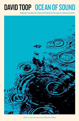 David Toop - Ocean of Sound : Ambient sound and radical listening in t image 1