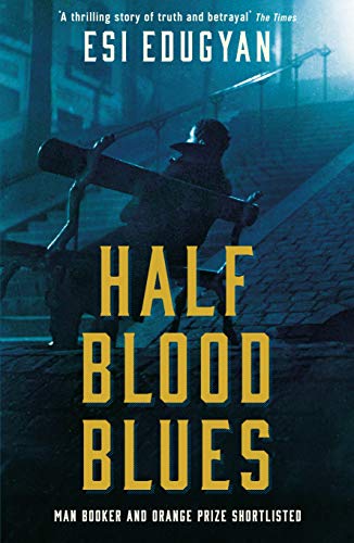 Esi Edugyan - Half Blood Blues : Shortlisted for the Man Booker Prize image 1