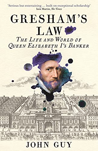 John Guy - Gresham's Law : The Life and World of Queen Elizabeth I image 1