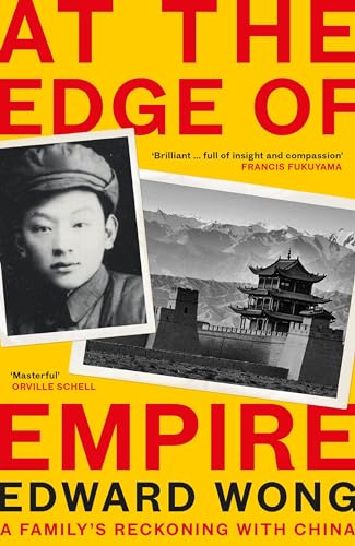 Edward Wong - At the Edge of Empire : A Family's Reckoning with Ch image 1