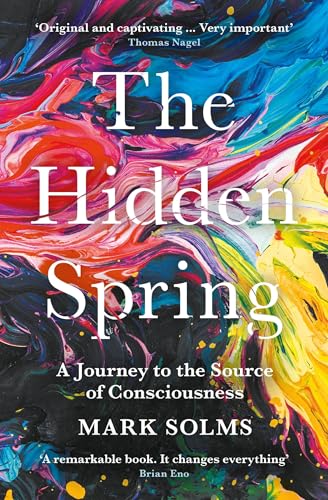 Mark Solms - Hidden Spring : A Journey to the Source of Consciousness image 1