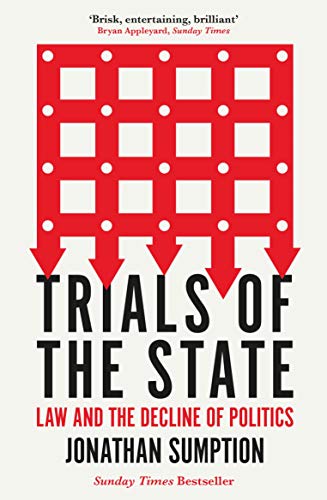 Jonathan Sumption - Trials of the State : Law and the Decline of Polit image 1