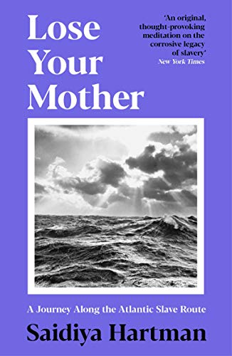 Saidiya Hartman - Lose Your Mother : A Journey Along the Atlantic Slav image 1