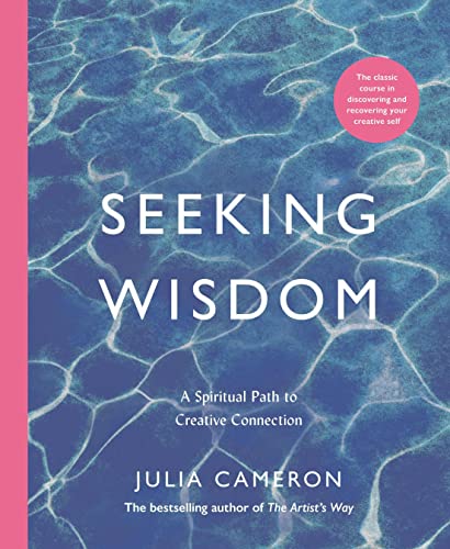 Julia Cameron - Seeking Wisdom : A Spiritual Path to Creative Connecti image 1