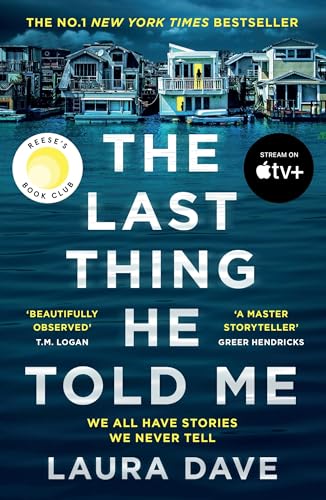 Laura Dave - Last Thing He Told Me : The No. 1 New York Times Bestsell image 1