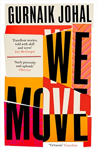Gurnaik Johal - We Move : 'Excellent stories, told with skill and image 1