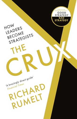 Richard Rumelt - Crux : How Leaders Become Strategists - Paperback image 1