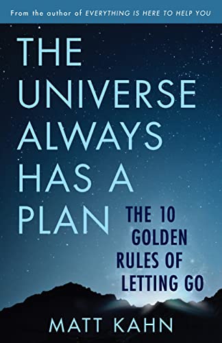 Matt Kahn - Universe Always Has a Plan : The 10 Golden Rules of Lettin image 1