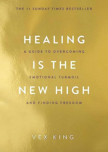 Vex King - Healing Is the New High : A Guide to Overcoming Emotional T image 1