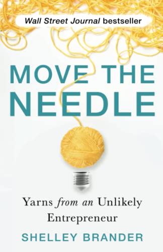 Shelley Brander - Move the Needle : Yarns from an Unlikely Entrepreneu image 1