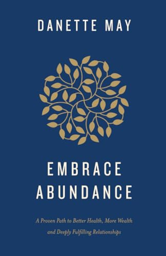 Danette May - Embrace Abundance : A Proven Path to Better Health, More image 1