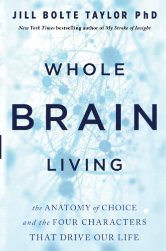 Dr.Jill Bolte Taylor - Whole Brain Living : The Anatomy of Choice and image 1
