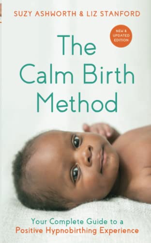 Liz Stanford - Calm Birth Method (Revised Edition) : Your Complete Gui image 1