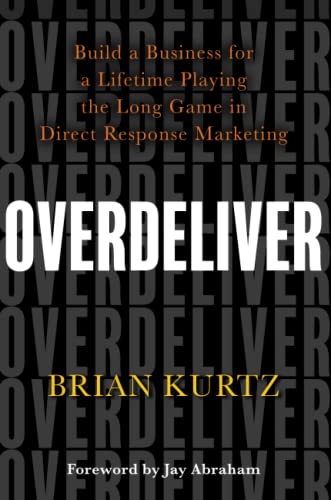 Brian Kurtz - Overdeliver : Build a Business for a Lifetime Playing th image 1