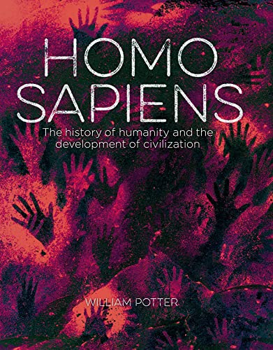 William Potter - Homo Sapiens : The History of Humanity and the Develo image 1