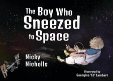 Nicky Nicholls - Boy Who Sneezed To Space - Paperback image 1