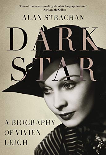 Alan Strachan - Dark Star : A Biography of Vivien Leigh - Hardback image 1