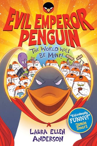 Laura Ellen Anderson - Evil Emperor Penguin: The World Will Be Mine! - image 1
