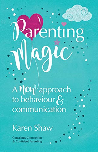 Karen Shaw - Parenting Magic : A new approach to behaviour and communi image 1