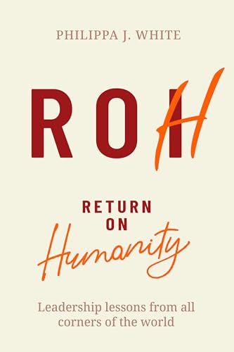 Vincent Stanley - Return on Humanity : Leadership lessons from all cor image 1